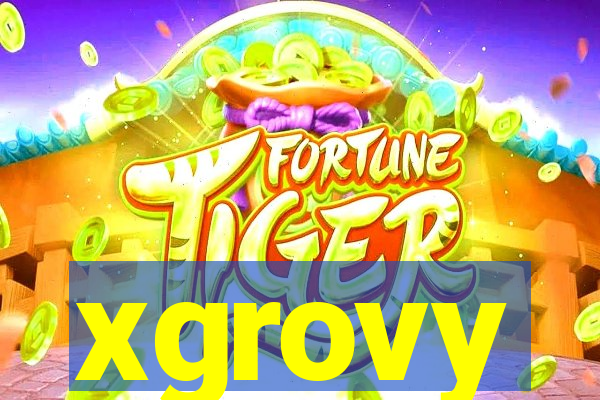 xgrovy