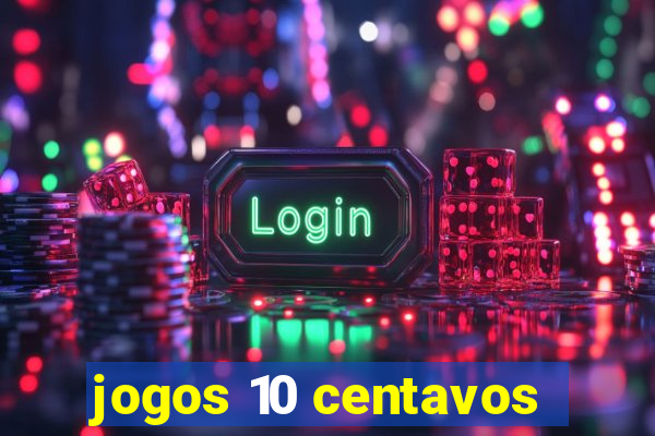 jogos 10 centavos