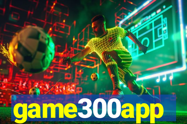 game300app