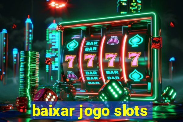 baixar jogo slots