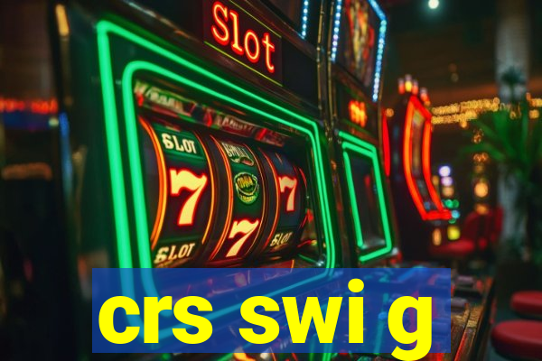 crs swi g