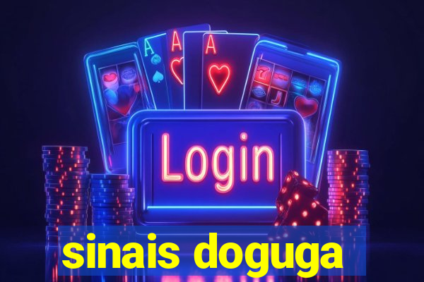 sinais doguga