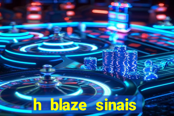 h blaze sinais double crash