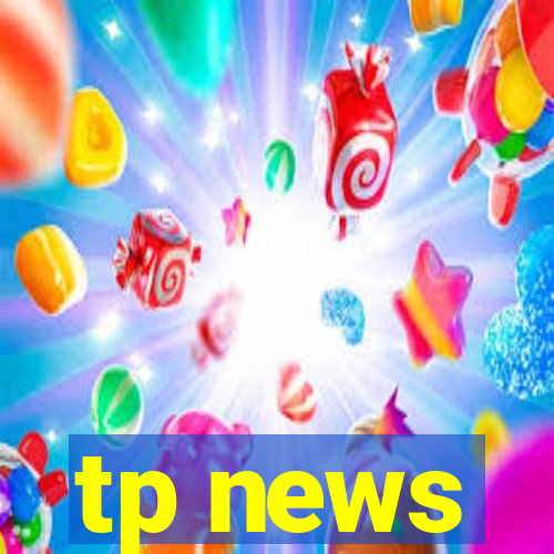 tp news