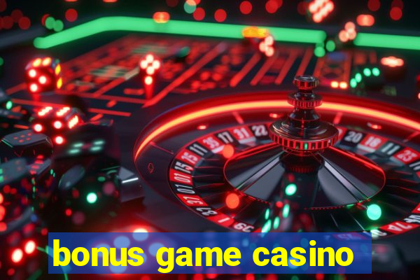 bonus game casino