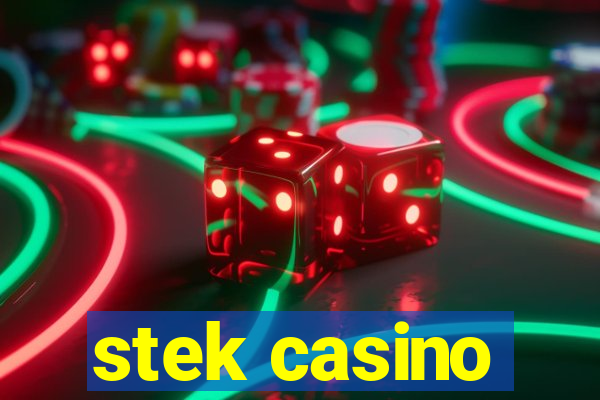 stek casino