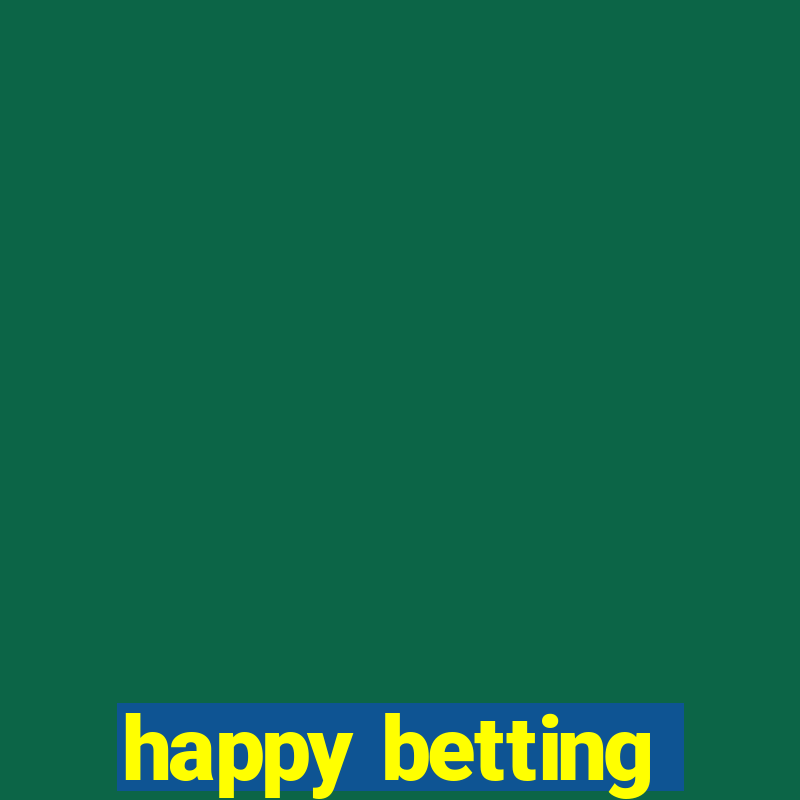 happy betting