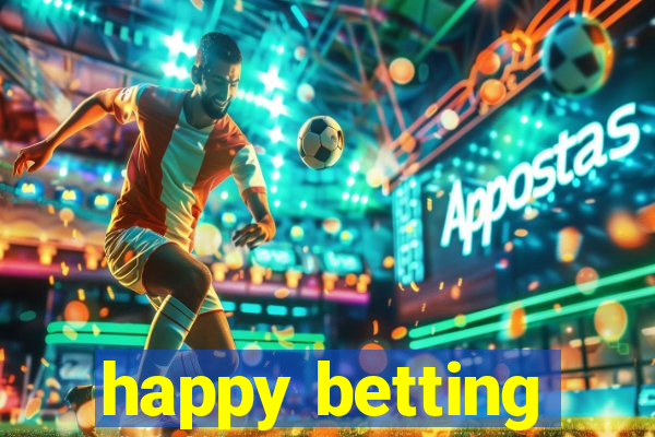 happy betting