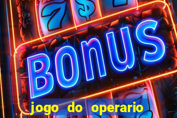 jogo do operario ao vivo