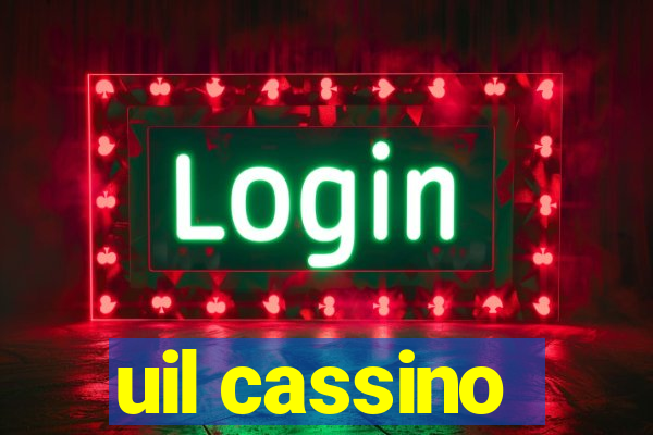 uil cassino