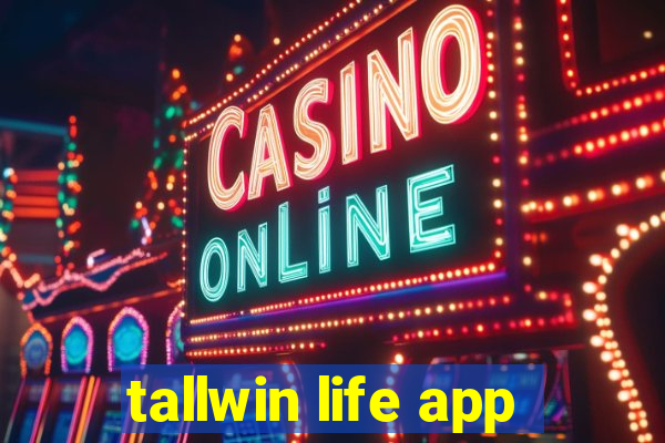 tallwin life app