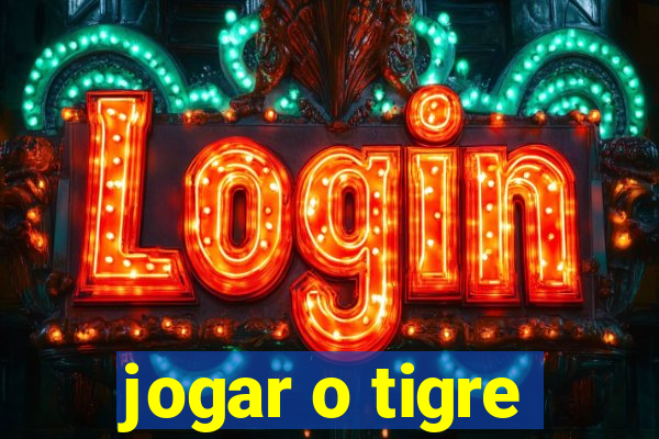 jogar o tigre