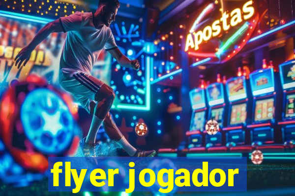 flyer jogador