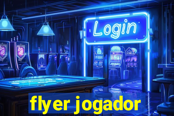 flyer jogador