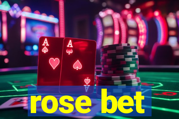 rose bet