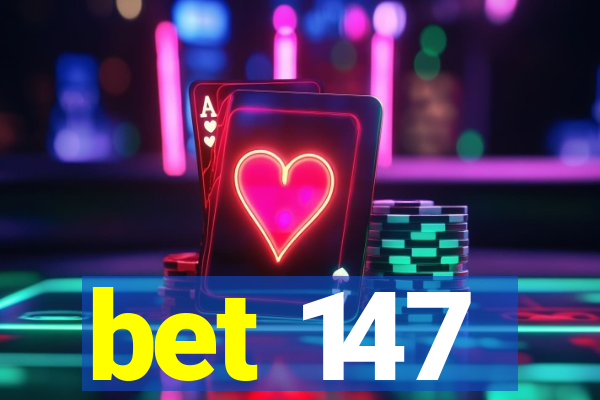 bet 147