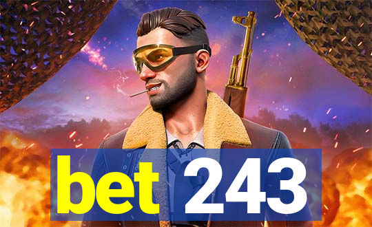 bet 243