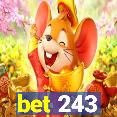 bet 243