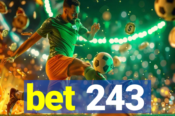 bet 243