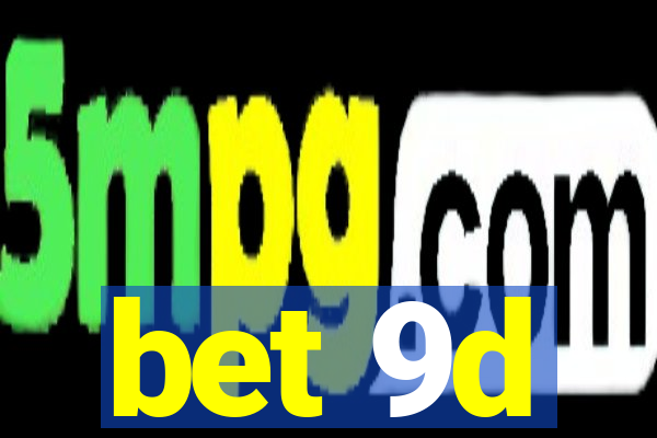 bet 9d