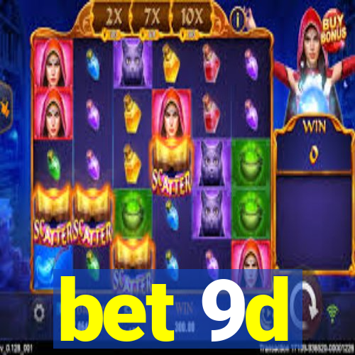 bet 9d