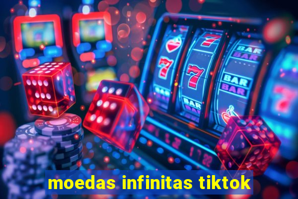 moedas infinitas tiktok