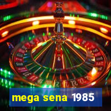 mega sena 1985