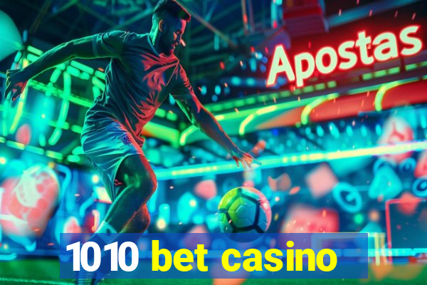 1010 bet casino