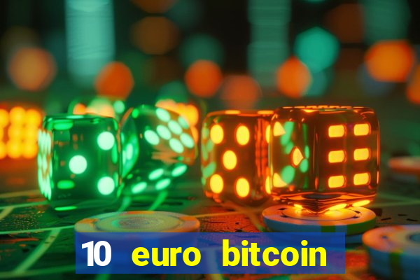 10 euro bitcoin casino bonus ohne einzahlung