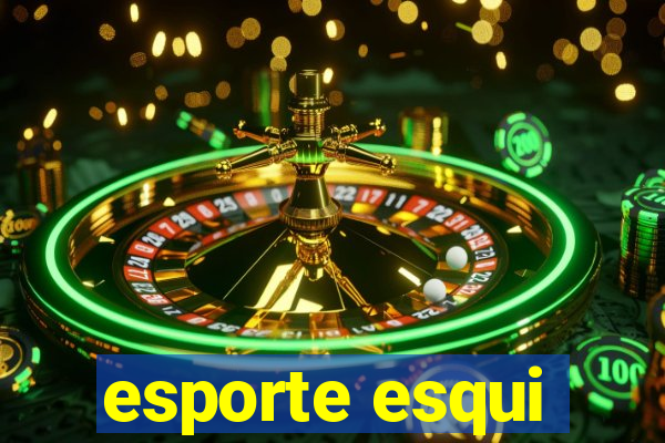 esporte esqui