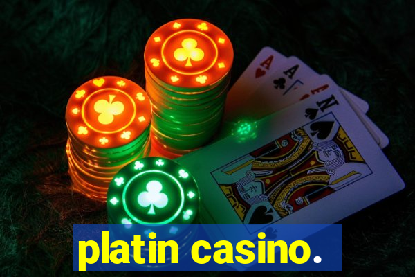 platin casino.