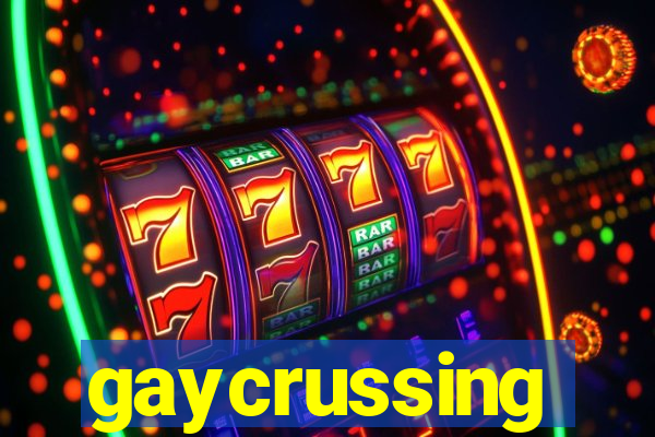 gaycrussing