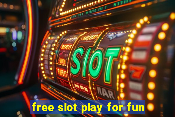 free slot play for fun