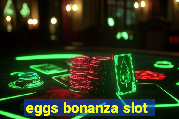 eggs bonanza slot