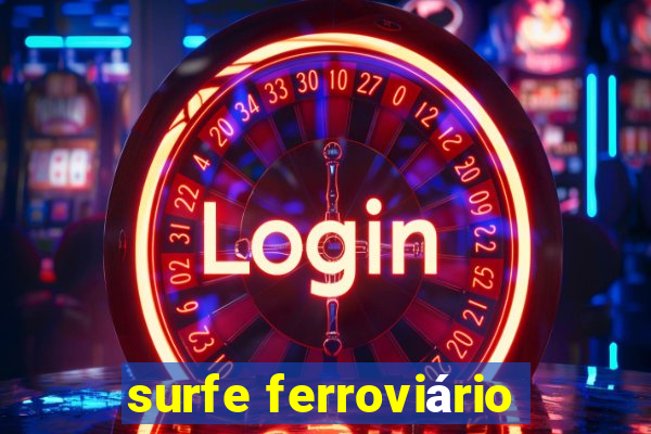 surfe ferroviário