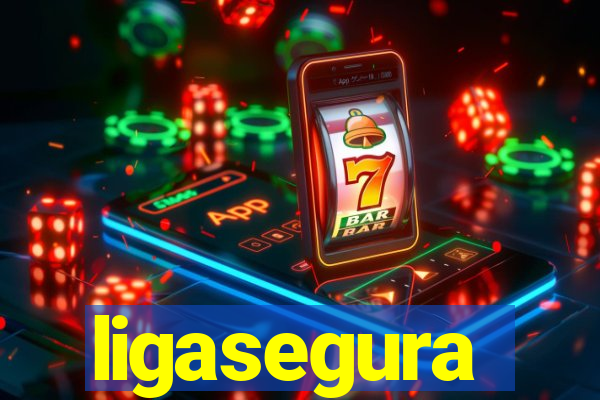 ligasegura