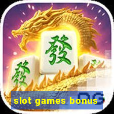 slot games bonus