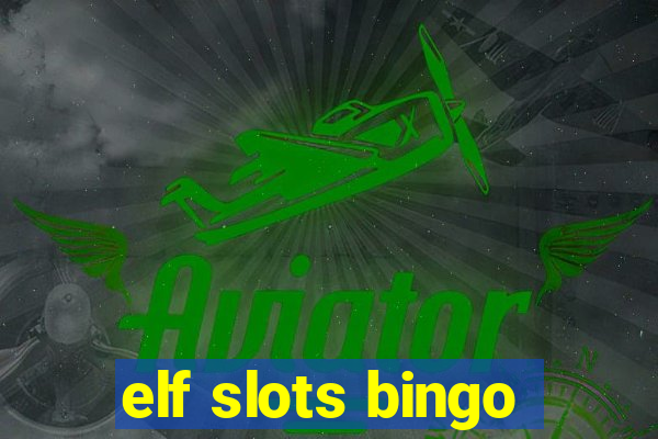 elf slots bingo