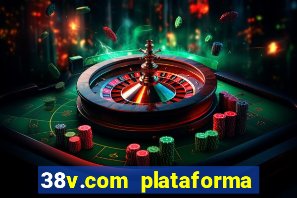 38v.com plataforma de jogos