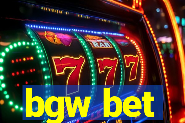 bgw bet