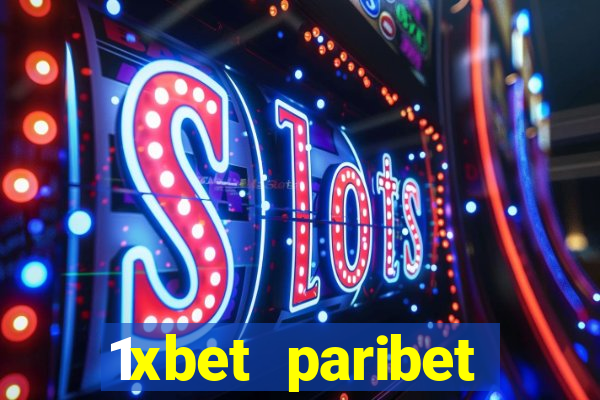 1xbet paribet 1хбет 1 xbet