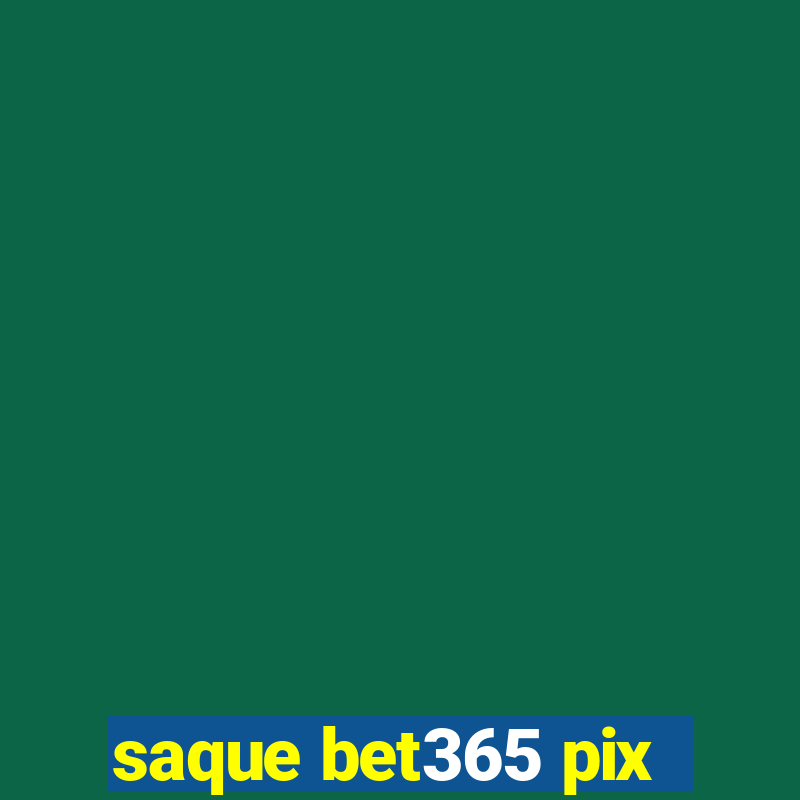 saque bet365 pix