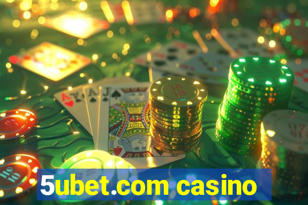 5ubet.com casino