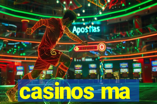 casinos ma