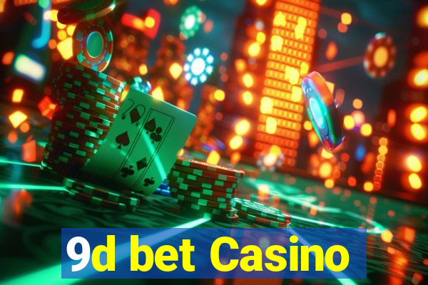 9d bet Casino