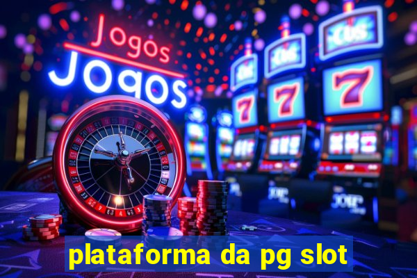 plataforma da pg slot