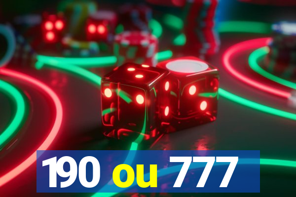 190 ou 777