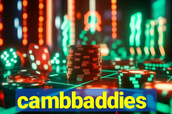 cambbaddies