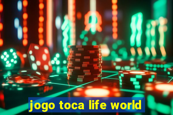 jogo toca life world