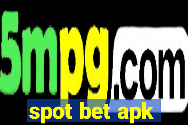 spot bet apk